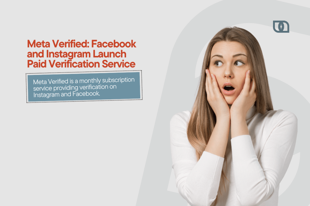 Meta Verified: Facebook and Instagram Launch Paid Verification&nbsp;Service