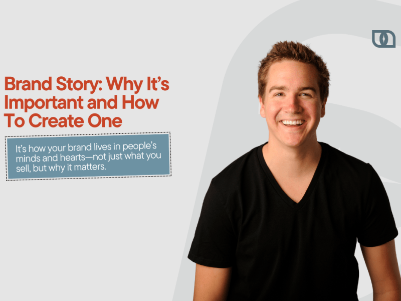 Brand Story: Why It’s Important and How To Create&nbsp;One